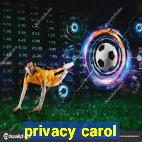 privacy carol